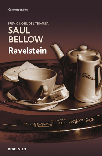 Ravelstein, de Bellow, Saul. Serie Contemporánea Editorial Debolsillo, tapa blanda en español, 2018