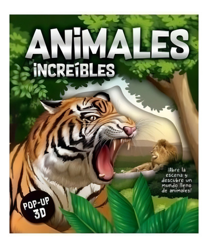 Libro Animales Increibles - Maeso Lola ( Pop Up / 3d )