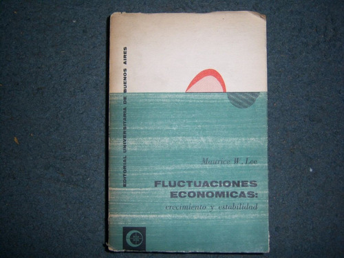 Fluctuaciones Económicas - Maurice W. Lee
