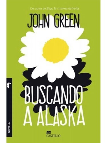 Buscando A Alaska. John Green