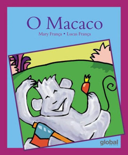 O Macaco, De França, Mary. Global Editora, Capa Mole Em Português
