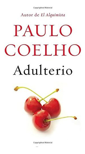 Libro: Paulo Coelho Adulterio (spanish Edition)