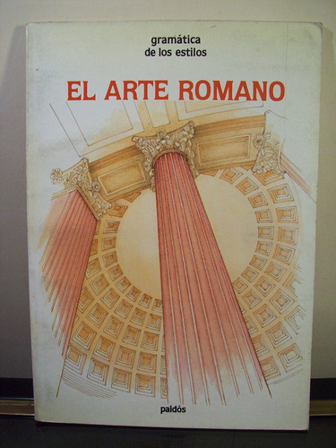 Adp El Arte Romano F. Baratte / Ed Paidos 1985 Barcelona