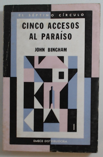 Cinco Accesos Al Paraíso - Bingham, John