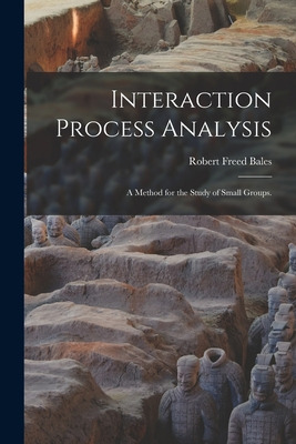 Libro Interaction Process Analysis; A Method For The Stud...