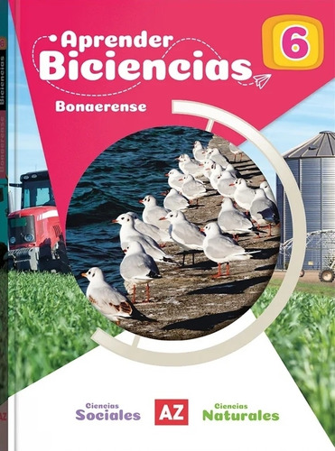 Biciencias 6 - Az Aprender Bonaerense, de No Aplica. Editorial A-Z, tapa blanda en español, 2023