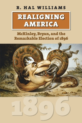 Libro Realigning America: Mckinley, Bryan, And The Remark...