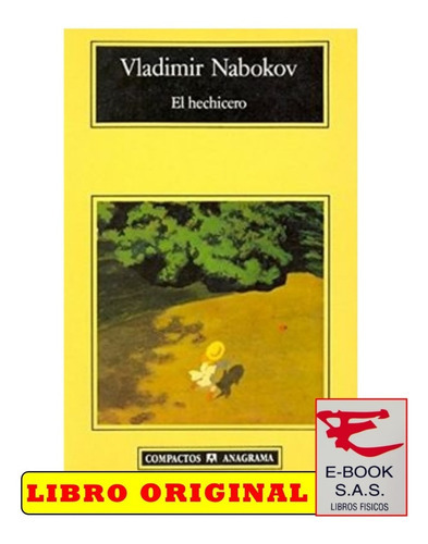 El Hechicero, De Vladimir Nabokov. Editorial Anagrama, Tapa Blanda En Español
