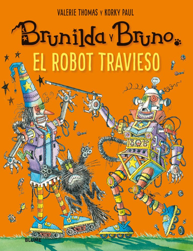 Brunilda Y Bruno, El Robot Travieso - Thomas, Valerie/korky,