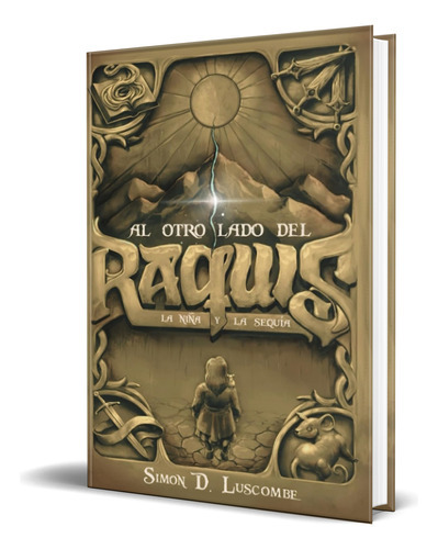 Al Otro Lado Del Raquis, De Simon D. Luscombe. Editorial Independently Published, Tapa Blanda En Español, 2023