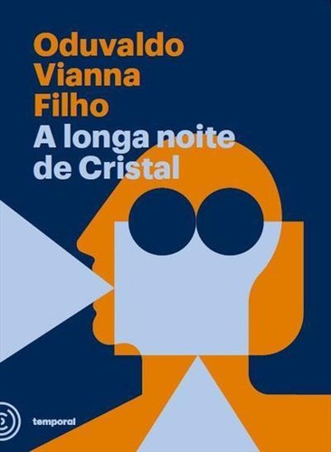 A Longa Noite De Cristal - 1ªed.(2019), De Oduvaldo Vianna Filho. Editora Temporal, Capa Mole, Edição 1 Em Português, 2019