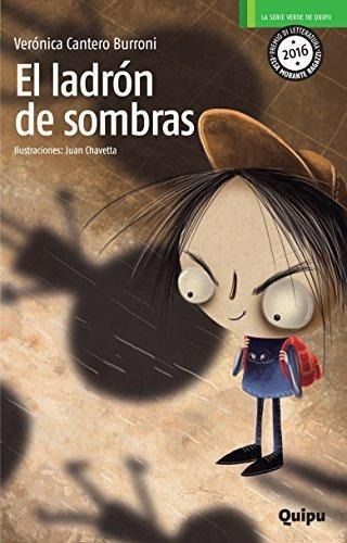 Ladron De Sombras, El, De Veronica Cantero Burroni. Editorial Quipu, Tapa Blanda, Edición 1 En Español