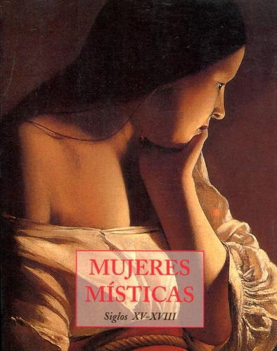 Mujeres Misticas Siglos Xv-xviii