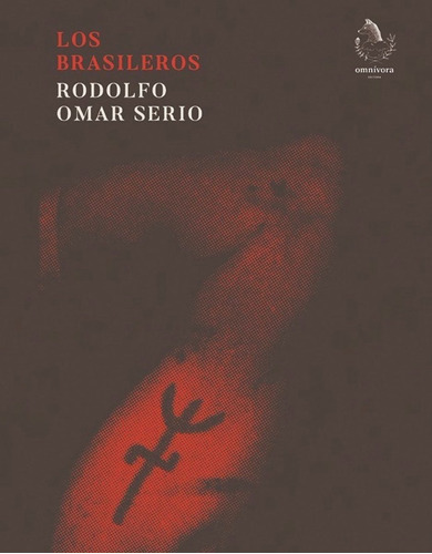 Brasileros, Los - Rodolfo Omar Serio