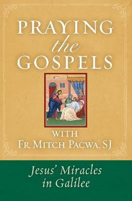 Praying The Gospels With Fr. Mitch Pacwa