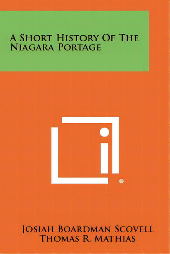 A Short History Of The Niagara Portage, De Scovell, Josiah Boardman. Editorial Literary Licensing Llc, Tapa Blanda En Inglés