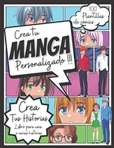 Comprar Crea Tu Manga: Dibujar Paso A Paso | Crea Tu Proprio Comic |