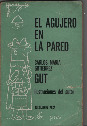 El Agujero En La Pared. Carlos María Gutierrez. Gut.  Envíos