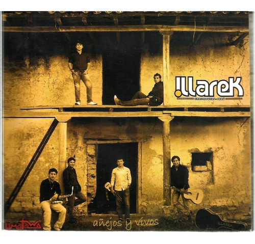 Cd Illareck - Añejos Y Vivos Chachapoyas Perú Umatawa 2012