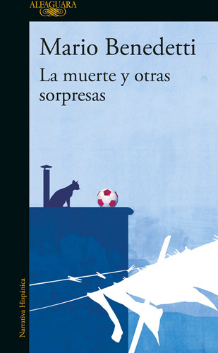La muerte y otras sorpresas, de Benedetti, Mario. Serie Biblioteca Benedetti Editorial Alfaguara, tapa blanda en español, 2014