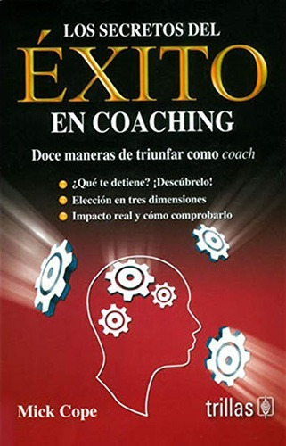 Libro Los Secretos Del Exito En Coaching: Doce Maneras De Tr