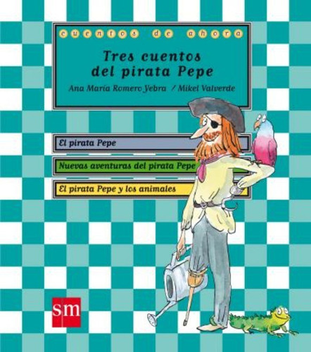 Tres Cuentos Del Pirata Pepe / Ana María Romero Yebra