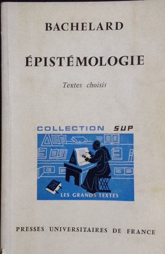 Bachelard Épistémologie,textes Choisis.dominique Lecourt