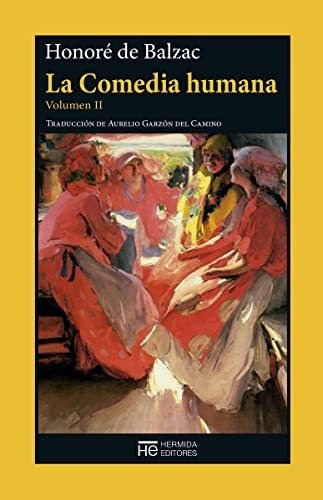 La Comedia Humana. Volumen Ii, De De Balzac, Honoré. Editorial Hermida Editores S.l., Tapa Blanda En Español