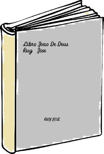 Libro Joao De Deus - Ruy, Jose