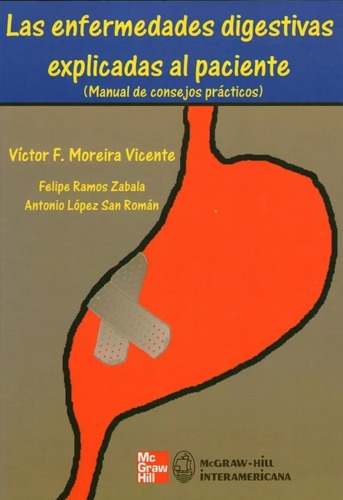 Las Enfermedades Digestivas Explicadas Al Paciente - Moreira