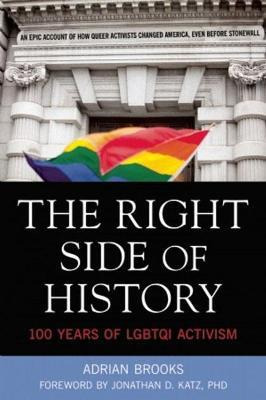 Libro The Right Side Of History : 100 Years Of Lgbtq Acti...