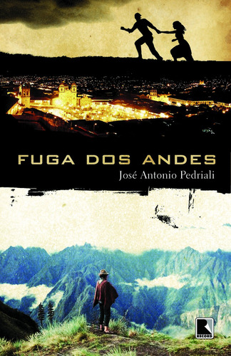 Fuga dos Andes, de Pedriali, Jose. Editora Record Ltda., capa mole em português, 2009