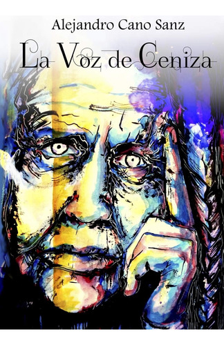 Libro:  La Voz De Ceniza (spanish Edition)