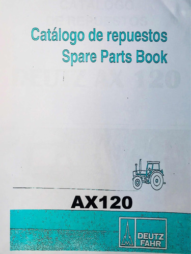 Manual De Repuestos Tractor Deutz Ax120