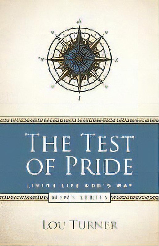 The Test Of Pride, De Lou Turner. Editorial Louis L Turner, Tapa Blanda En Inglés
