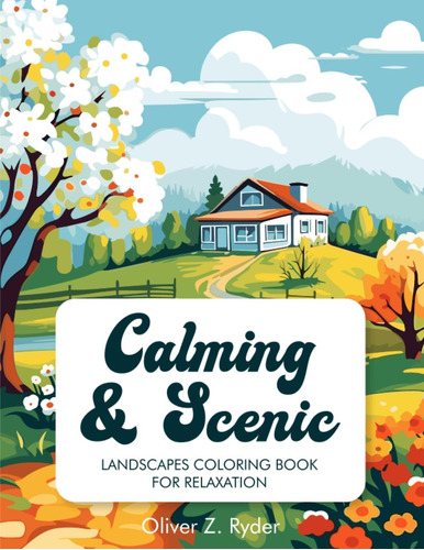 Libro: Calming & Scenic: Landscapes Coloring Book For Relaxa