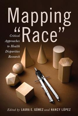 Libro Mapping   Race - Laura E. Gomez