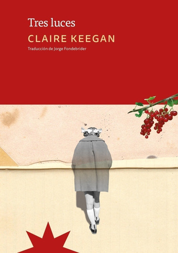 Tres Luces - Claire Keegan