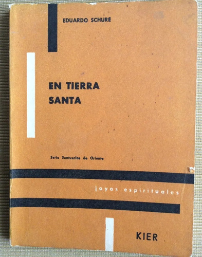 En Tierra Santa - Eduardo Schurel - Esoterismo - Kier - 1996