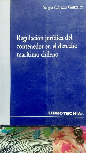Regulación Jurídica Del Contenedor En El Derecho // Cabezas
