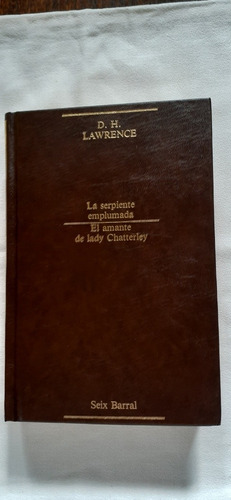 D. H. Lawrence - La Serpiente Emplumada Y Otra