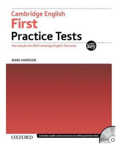 Cambridge English First - Practice Tests With Key + Audio Cd (2015 Exam), De Vv. Aa.. Editorial Oxford University Press, Tapa Blanda En Inglés Internacional, 2014