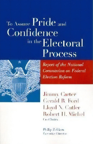 To Assure Pride And Confidence In The Electoral Process, De Jimmy Carter. Editorial Brookings Institution, Tapa Blanda En Inglés