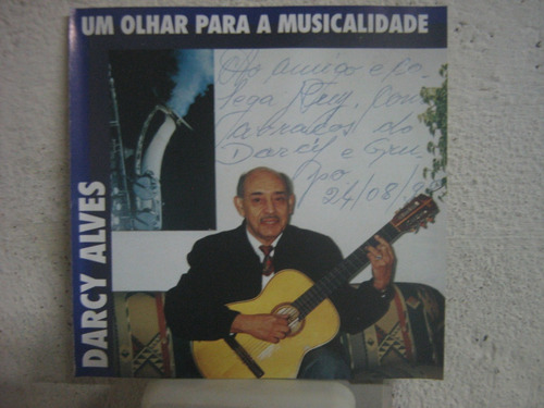 Darcy Alves - Um Olhar  Musicalidade - Cd Usado Autografado
