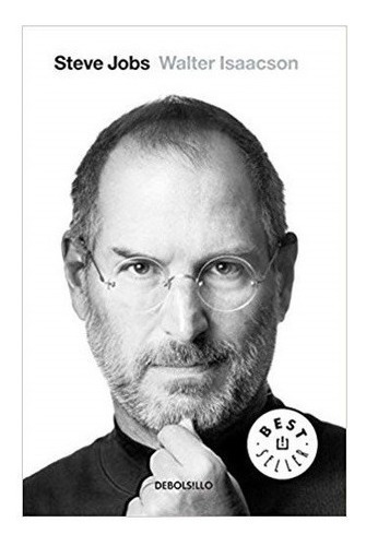 Steve Jobs - Walter Isaacson - Debolsillo