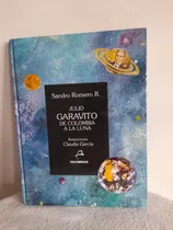 Comprar Julio Garavito De Colombia A La Luna\u002F Sandro Romero R.