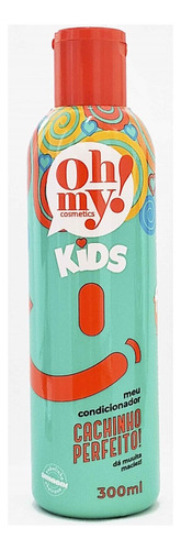  Oh My Condicionador Cachinho perfeito! 300ml - Oh My Kids