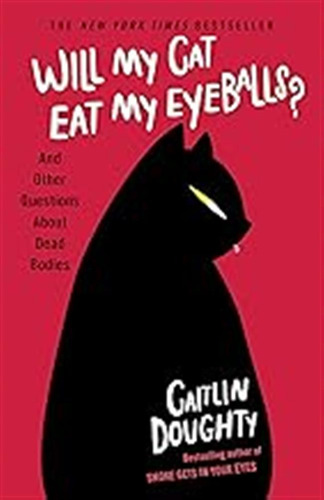 Will My Cat Eat My Eyeballs? : And Other Question (original)