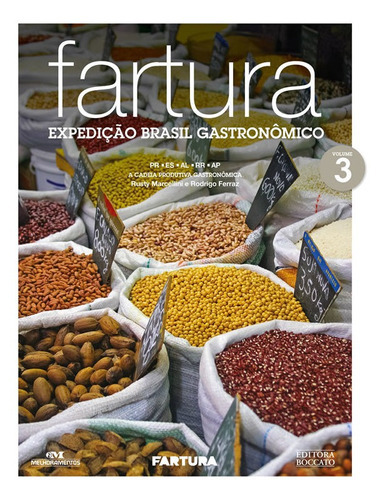 Fartura - Expedição Brasil Gastronômico: Vol. 3: Fartura - Expedição Brasil Gastronômico: Vol. 3, De Rusty; Ferraz, Rodrigo. Editora Melhoramentos, Capa Mole, Edição 1 Em Português