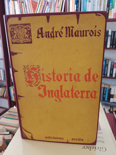 Historia De Inglaterra. André Maurois. Tapa Dura 